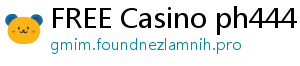 FREE Casino ph444 casino